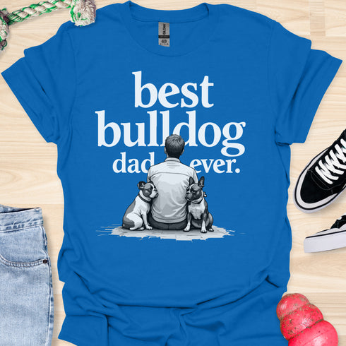 The best bulldog dad ever - V8 - Sitting Calm Two T-Shirt